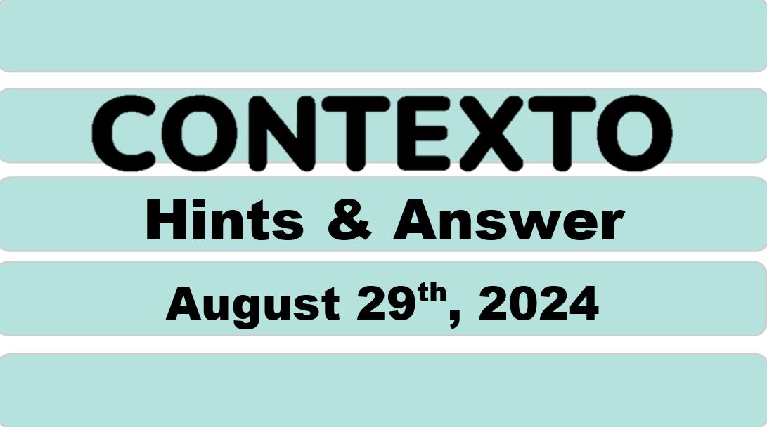 Daily Contexto 711 - August 29th 2024