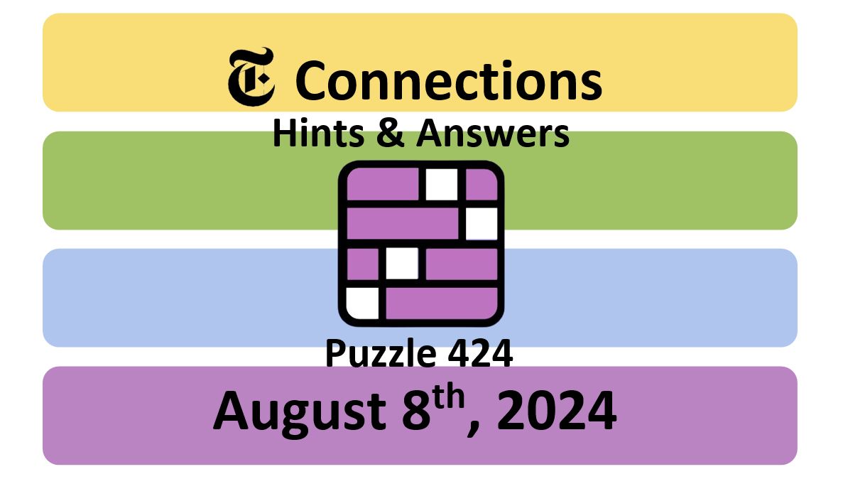 Daily NYT Connections 424 Answers - August 8th 2024