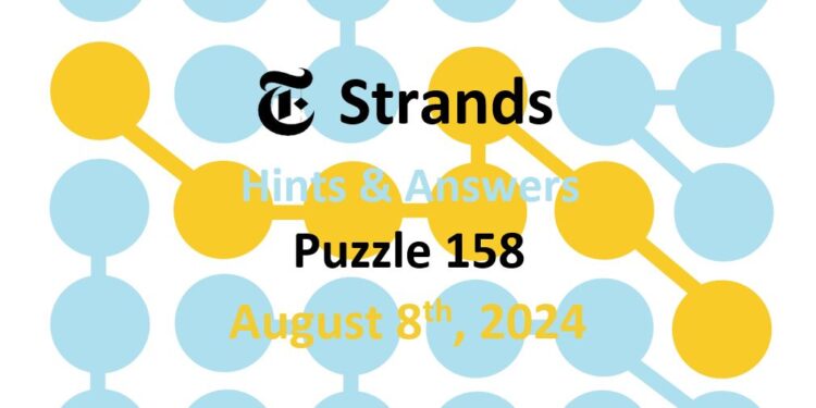 Daily Strands 158 Answers Today - 8th August 2024