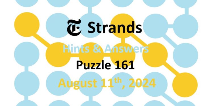 Daily Strands 161 Answers Today - 11th August 2024