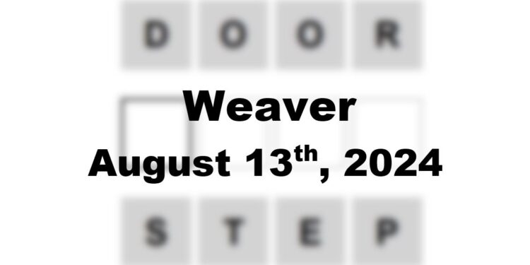 Daily Weaver Answers - 13th August 2024