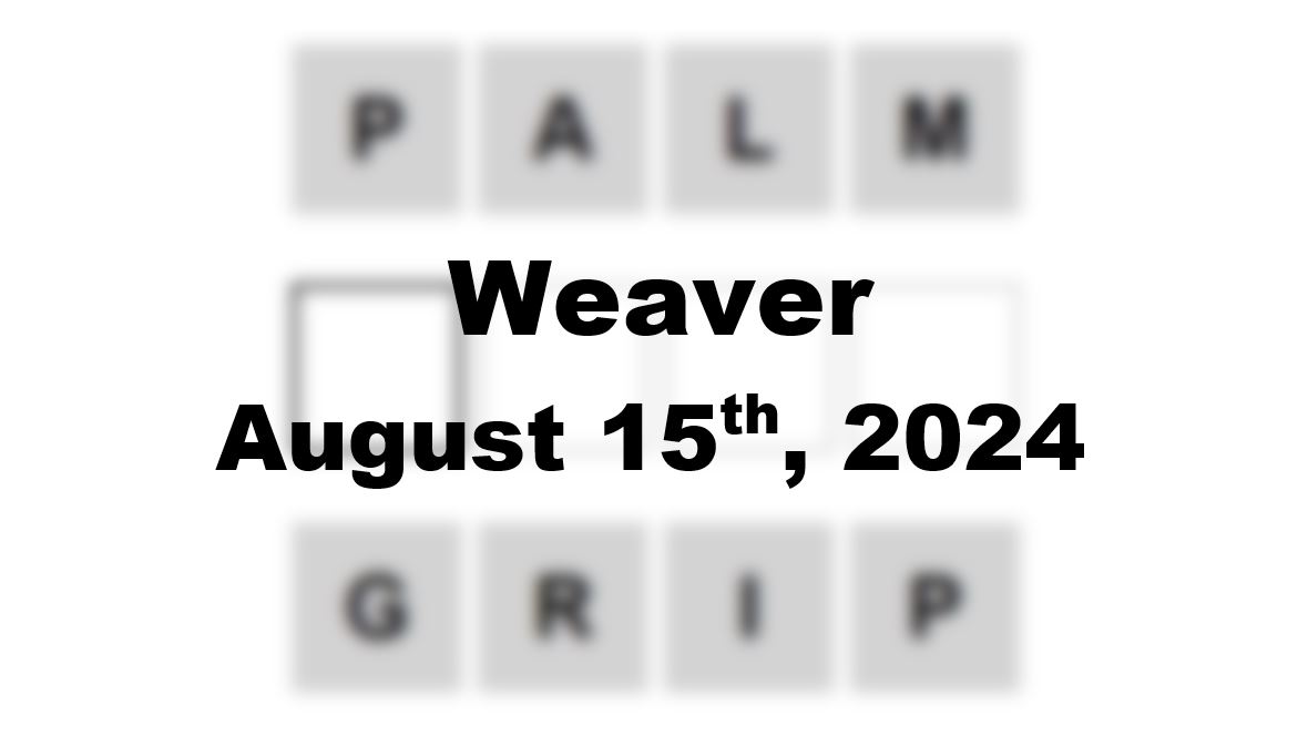 Daily Weaver Answers - 15th August 2024