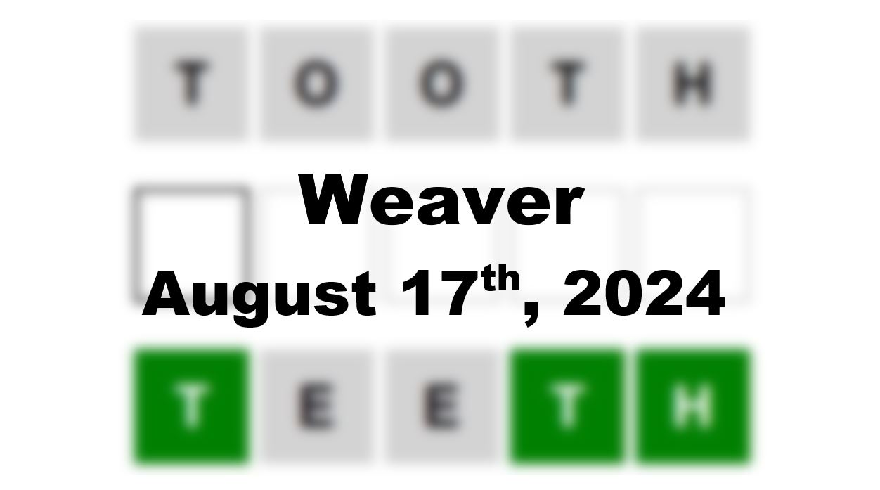 Daily Weaver Answers - 17th August 2024