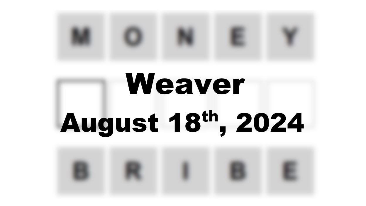 Daily Weaver Answers - 18th August 2024