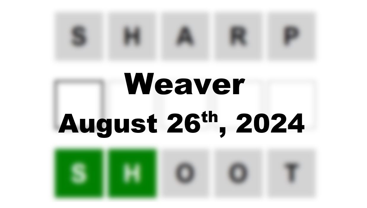 Daily Weaver Answers - 26th August 2024