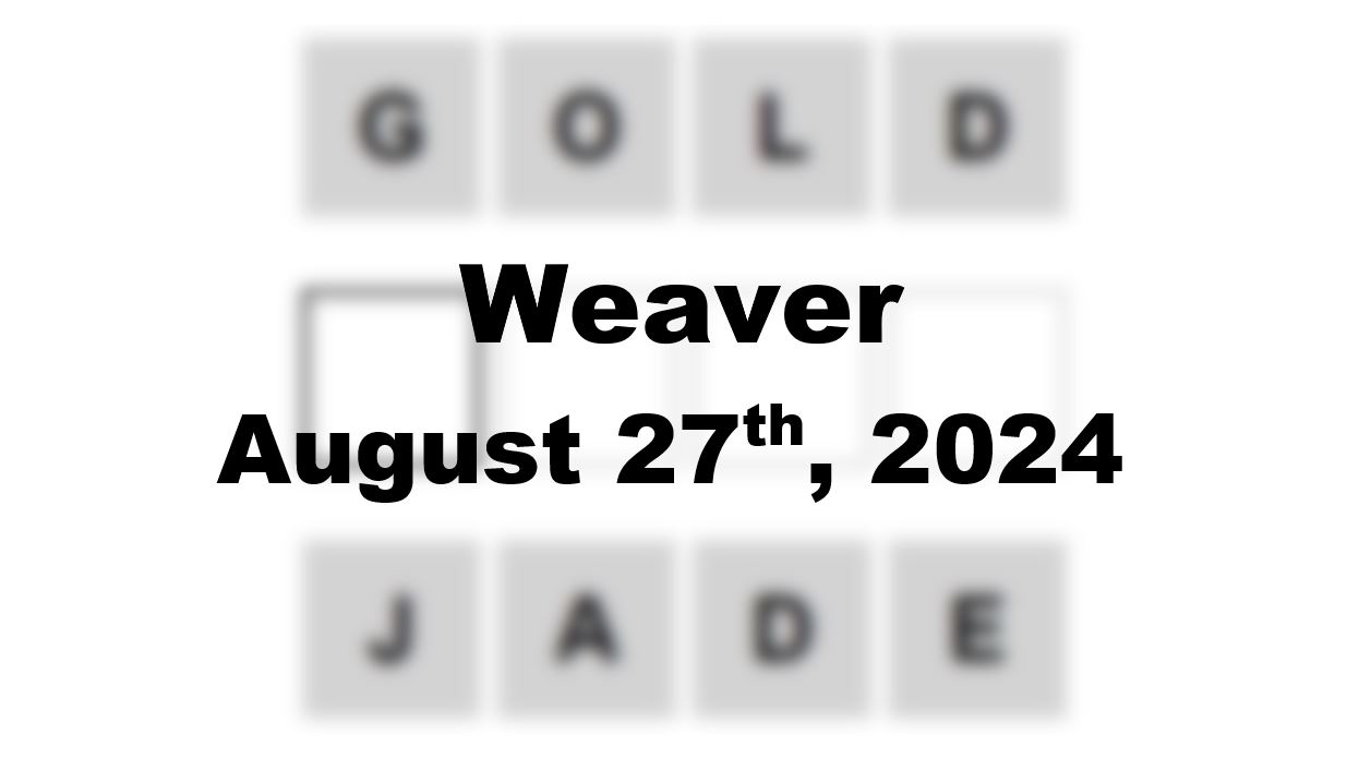 Daily Weaver Answers - 27th August 2024
