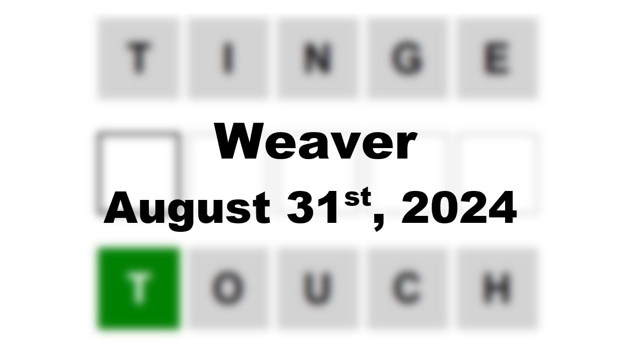 Daily Weaver Answers - 31st August 2024