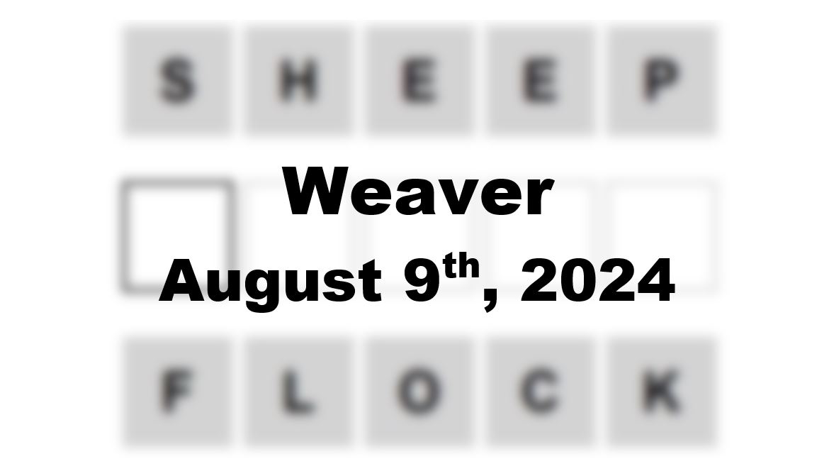 Daily Weaver Answers - 9th August 2024
