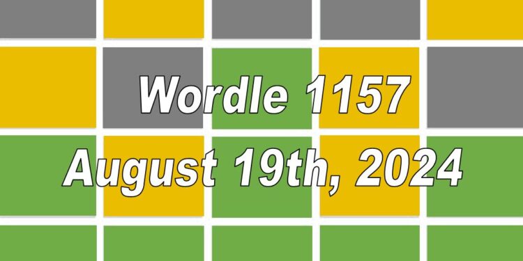 Daily Wordle 1157 - 19th August 2024