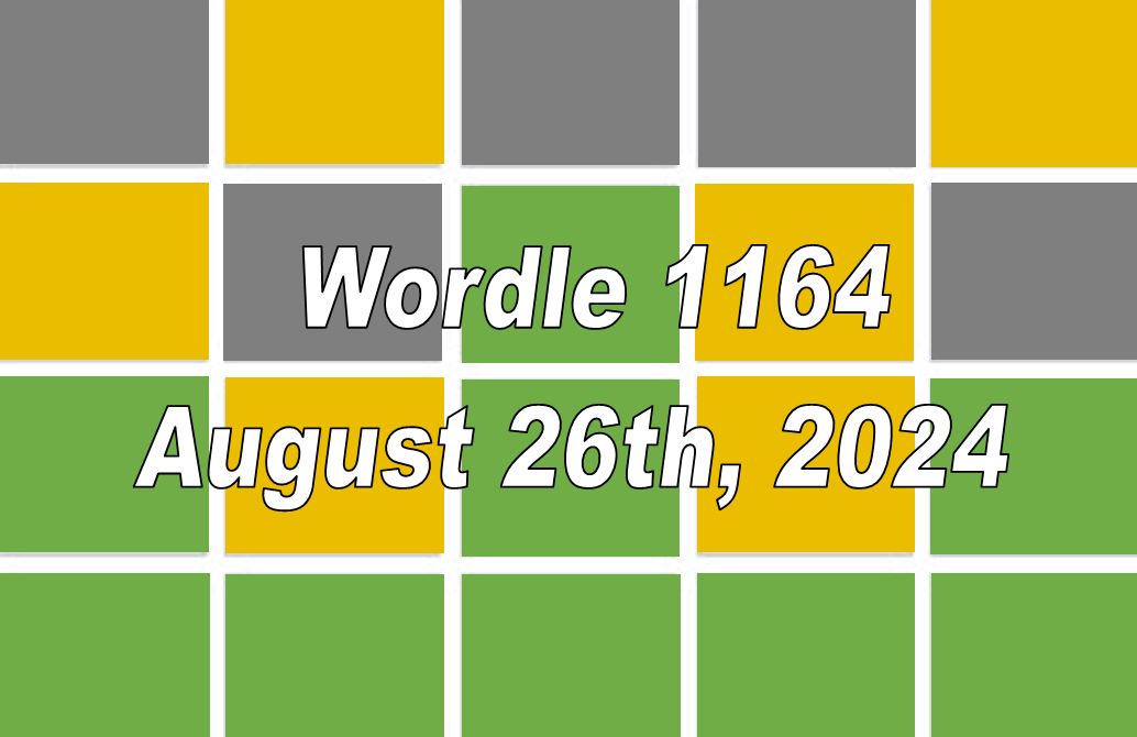 Daily Wordle 1164 - 26th August 2024