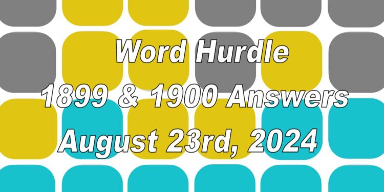 Word Hurdle #1899 & #1900 - 23rd August 2024