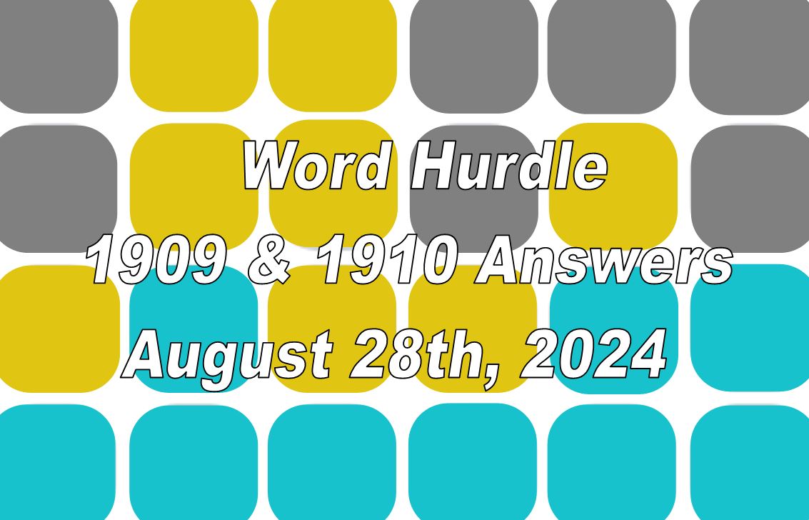 Word Hurdle #1909 & #1910 - 28th August 2024