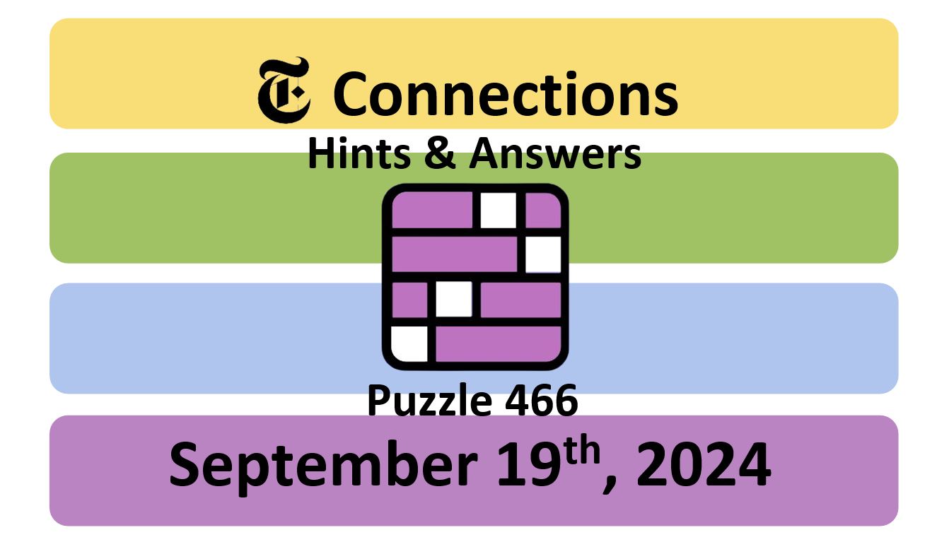 Daily NYT Connections 466 Answers - September 19th 2024