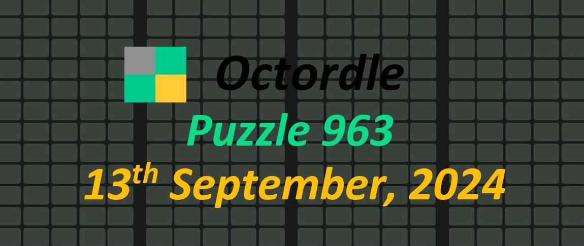 Daily Octordle 13th September 2024 Answers Today 963