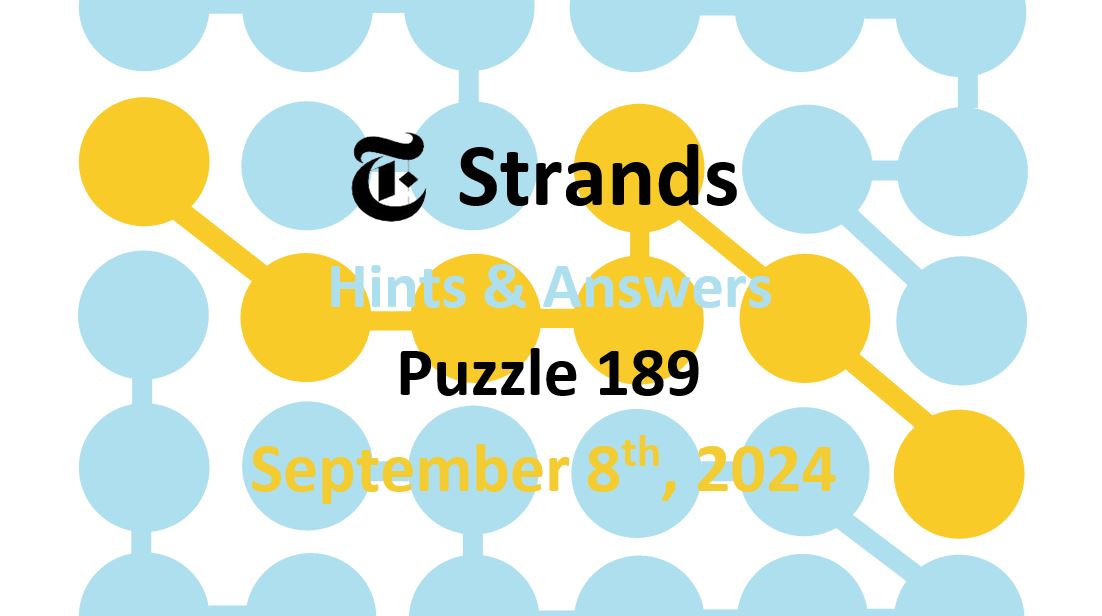 Daily Strands 189 Answers Today - 8th September 2024