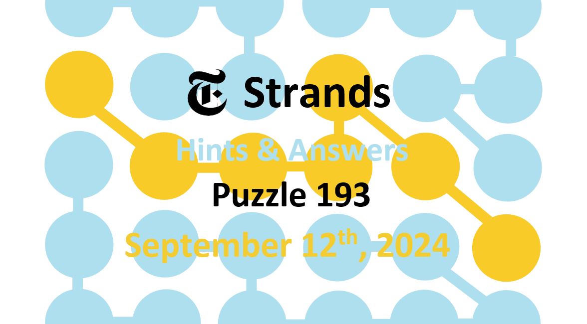 Daily Strands 193 Answers Today - 12th September 2024