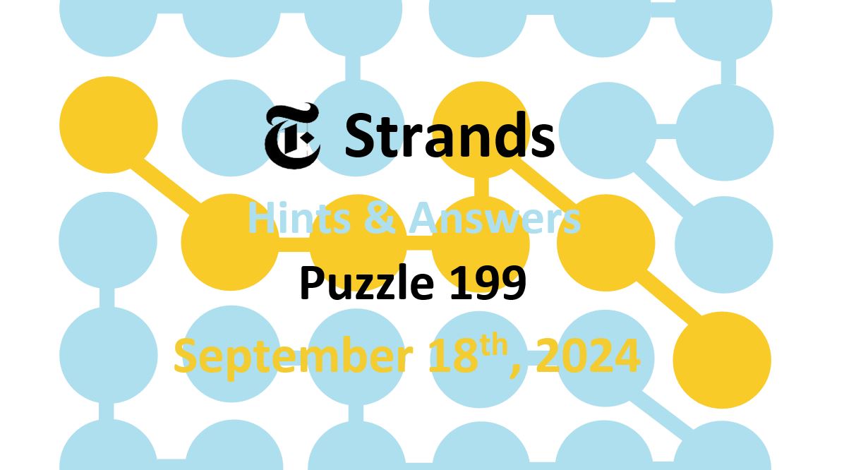 Daily Strands 199 Answers Today - 18th September 2024
