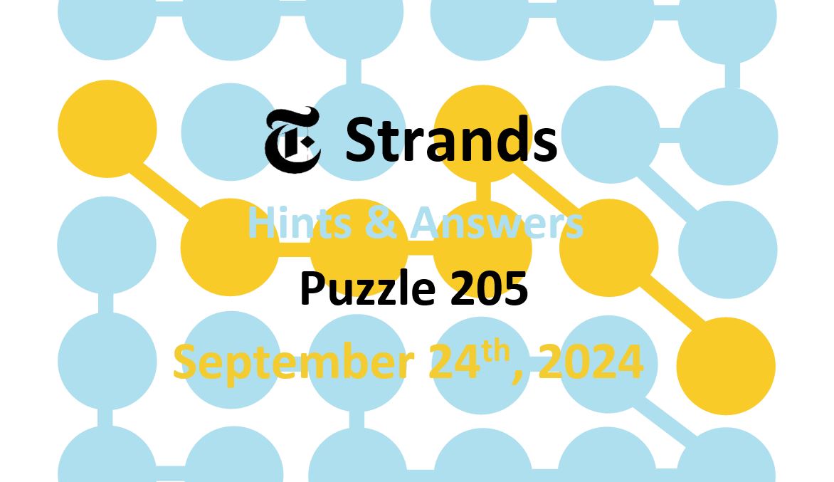 Daily Strands 205 Answers Today - 24th September 2024