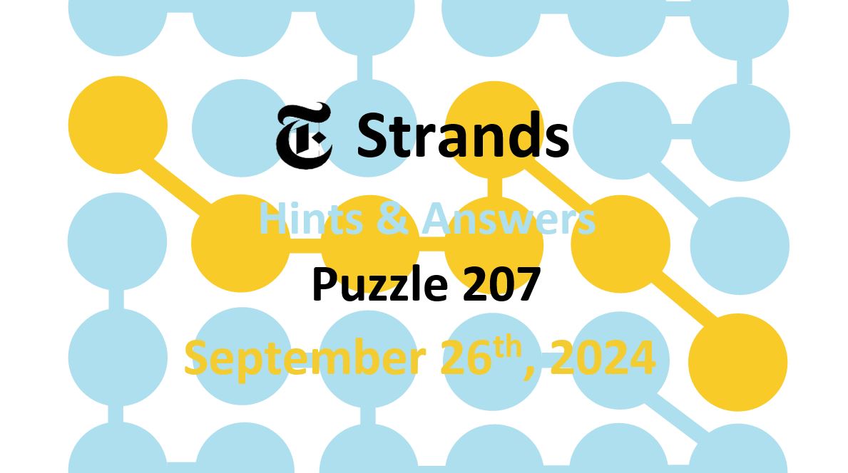 Daily Strands 207 Answers Today - 26th September 2024
