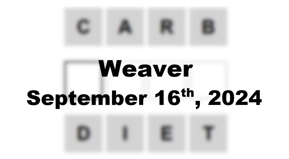 Today’s ‘Weaver’ Answer: September 16th 2024 Hints and Solution