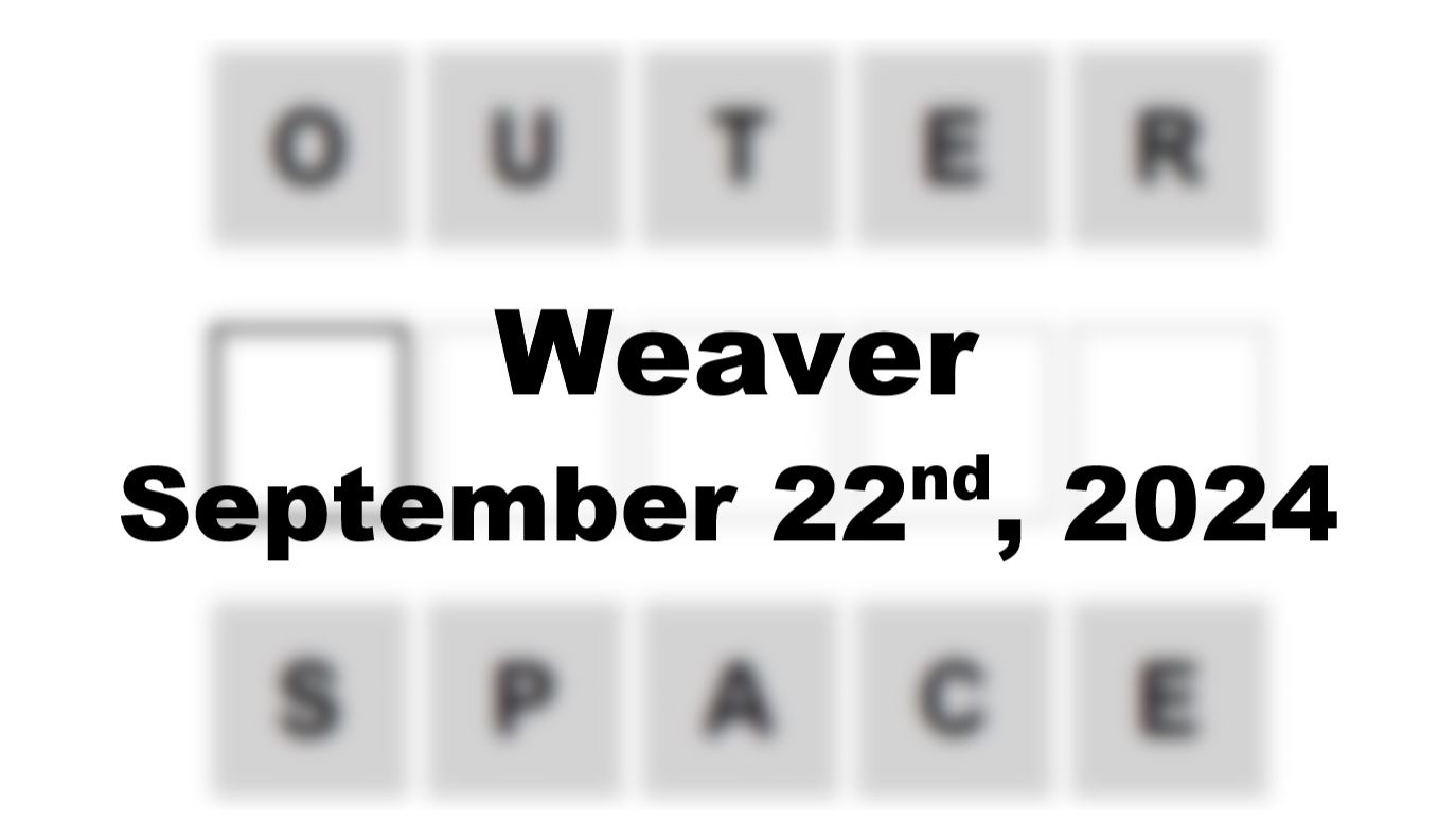 Daily Weaver Answers - 22nd September 2024