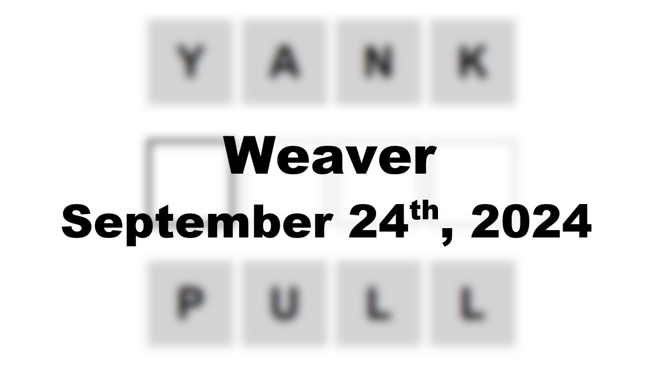 Daily Weaver Answers - 24th September 2024