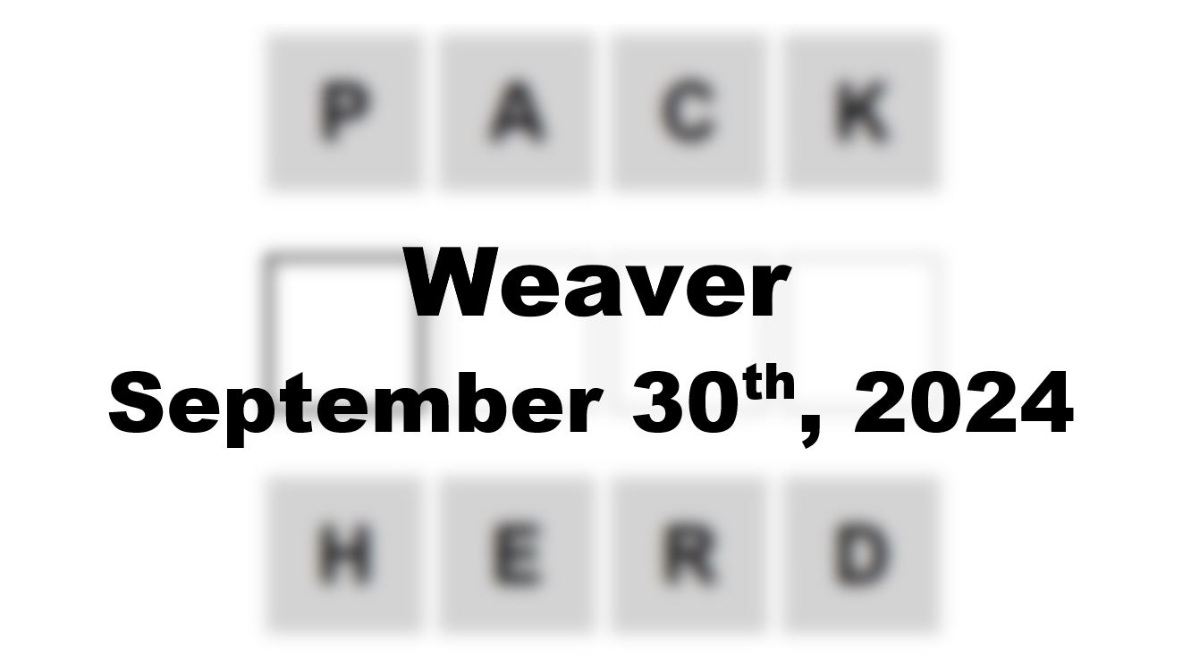 Today’s ‘Weaver’ Answer: September 30th 2024 Hints and Solution