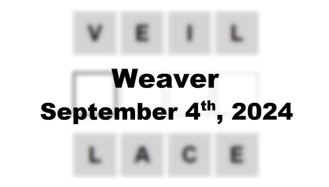 Daily Weaver Answers - 4th September 2024