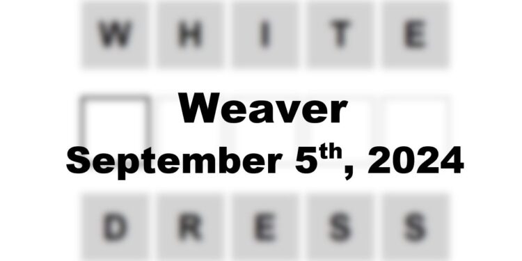 Daily Weaver Answers - 5th September 2024