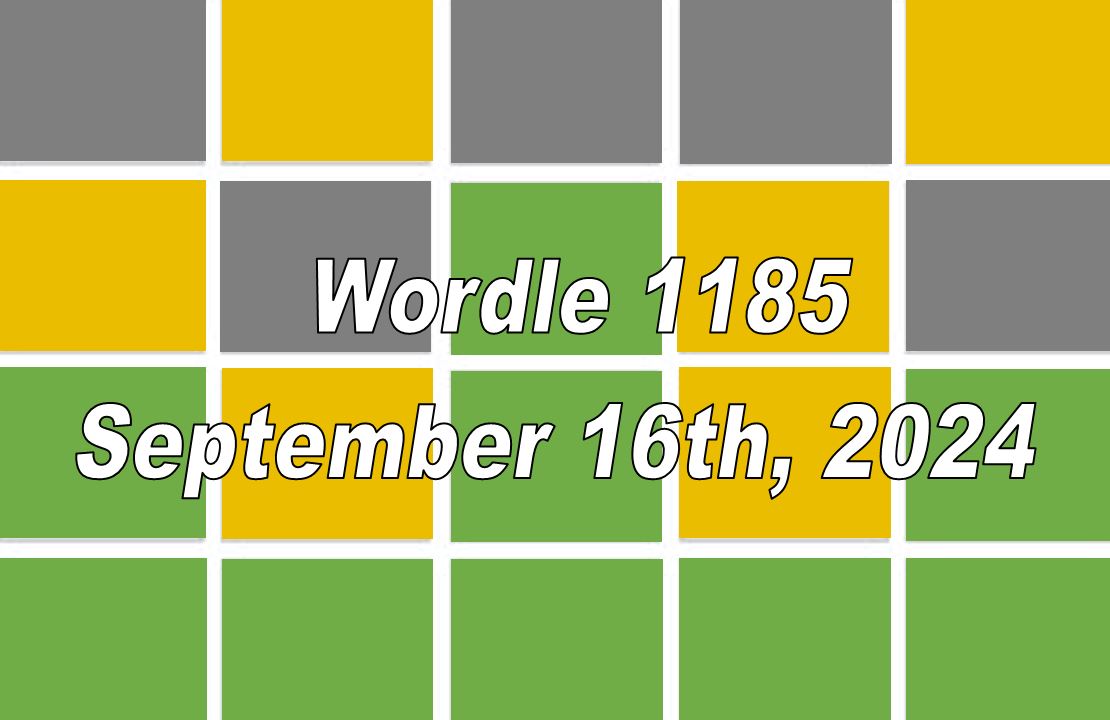 Daily Wordle 1185 - 16th September 2024