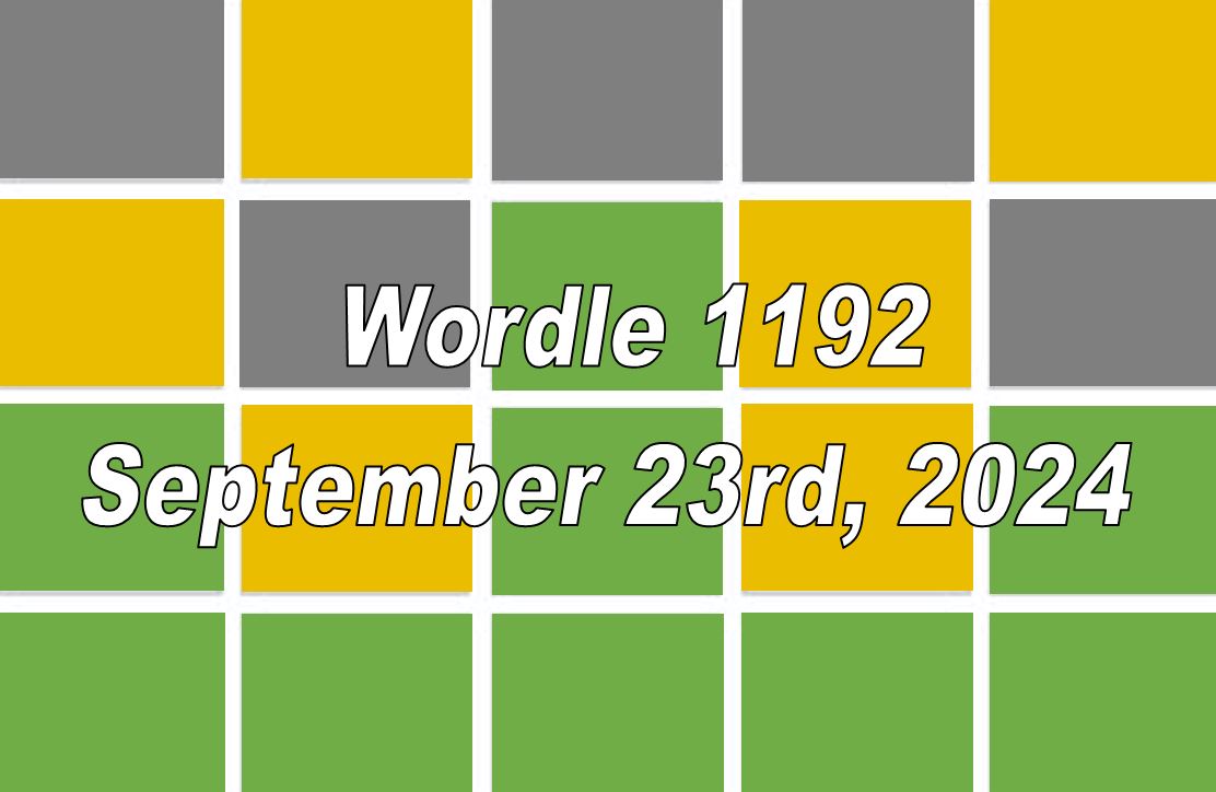 Daily Wordle 1192 - 23rd September 2024