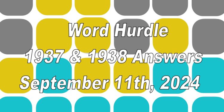 Word Hurdle #1937 & #1938 - 11th September 2024