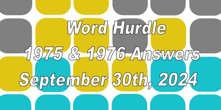 Word Hurdle #1975 & #1976 - 30th September 2024