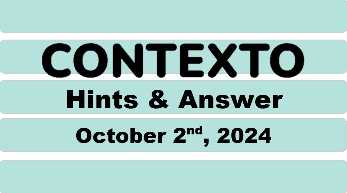 ‘Wordle’ Answer Today 1201 October 2nd 2024 – Hints and Solution (10/2/24)