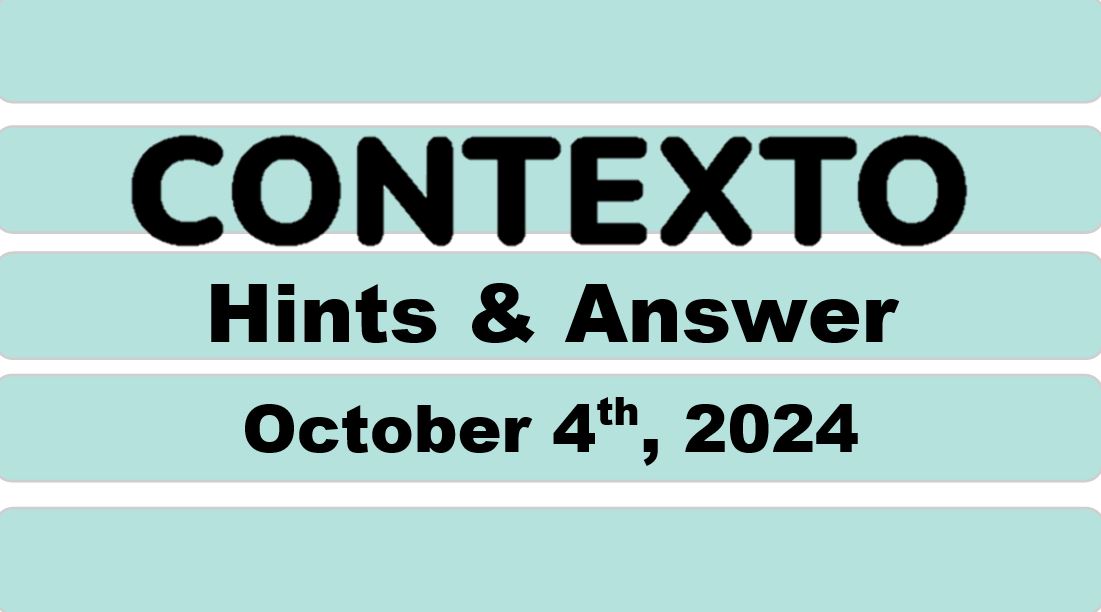 ‘Wordle’ Answer Today 1203 October 4th 2024 – Hints and Solution (10/4/24)