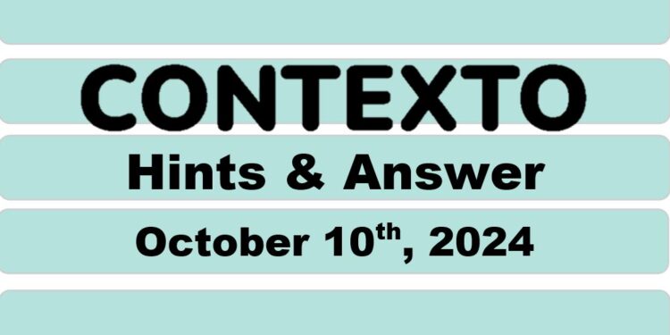 Daily Contexto 752 - October 10th 2024