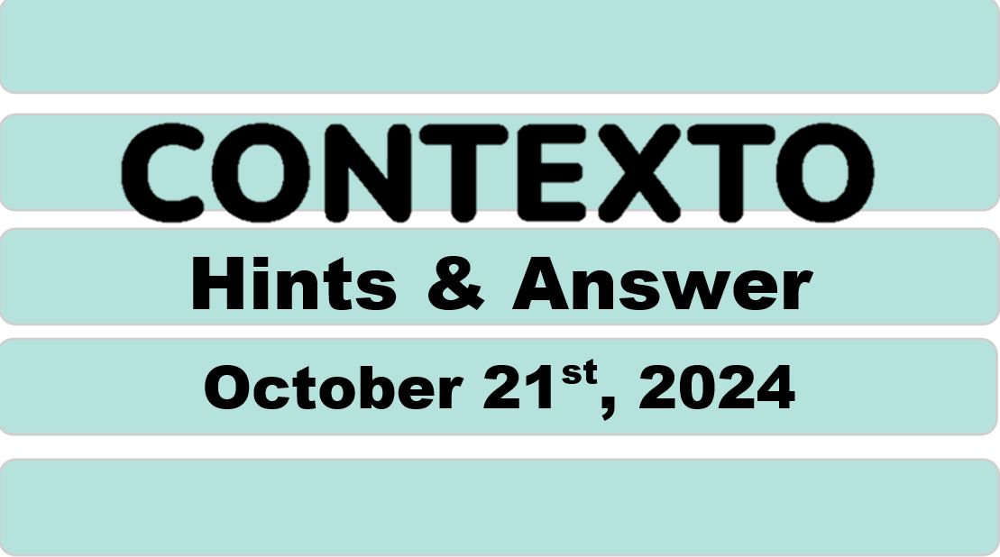 ‘Wordle’ Answer Today 1220 October 21st 2024 – Hints and Solution (10/21/24)