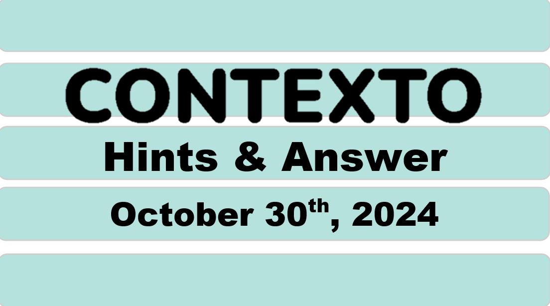 ‘Wordle’ Answer Today 1229 October 30th 2024 – Hints and Solution (10/30/24)