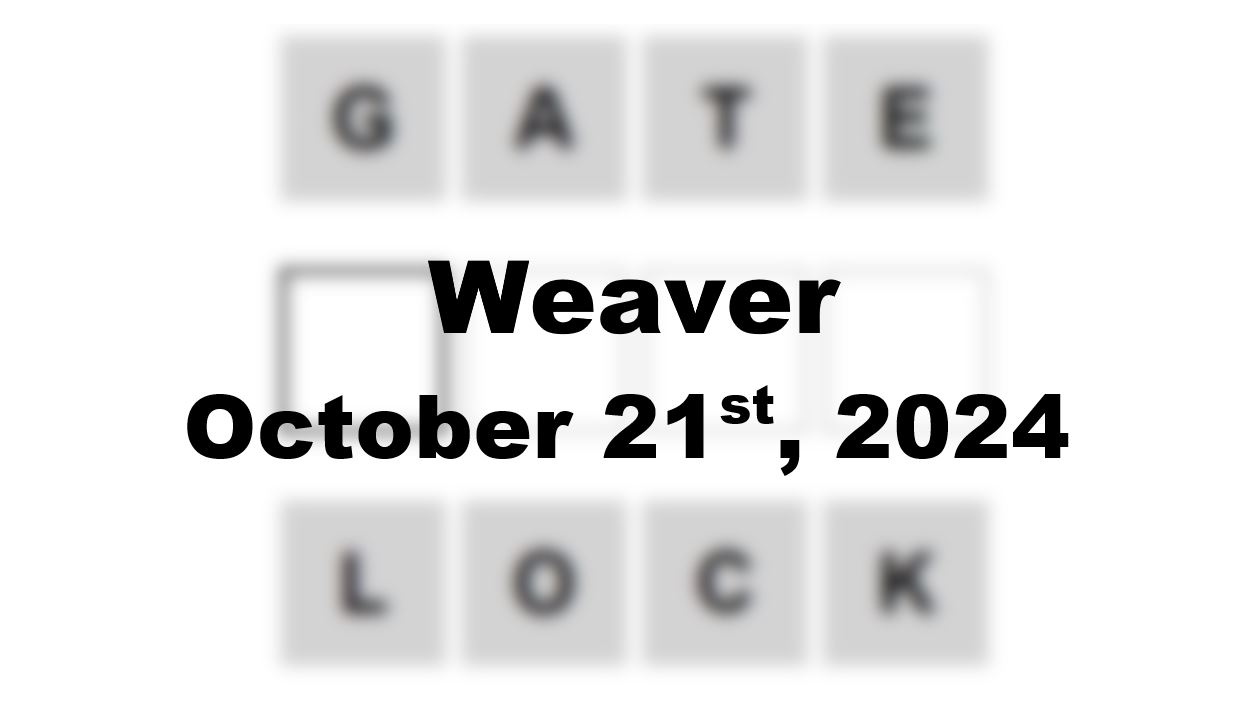 Today’s ‘Weaver’ Answer: October 21st 2024 Hints and Solution