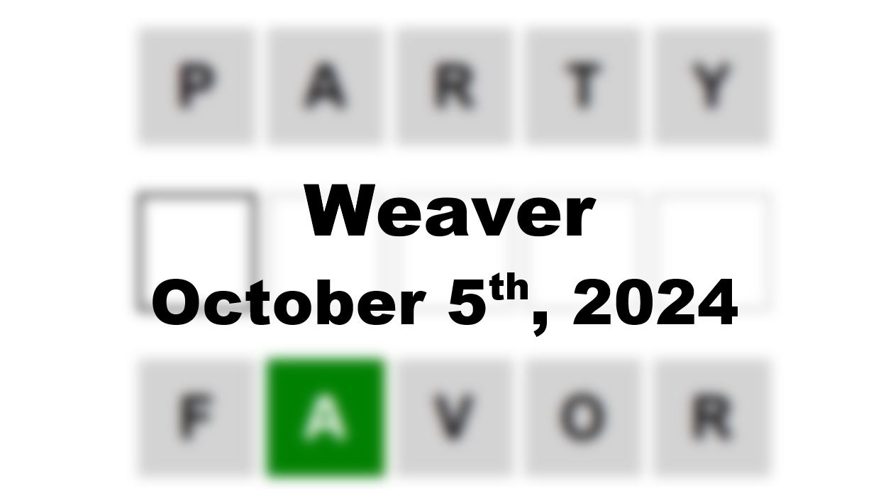 ‘Wordle’ Answer Today 1204 October 5th 2024 – Hints and Solution (10/5/24)