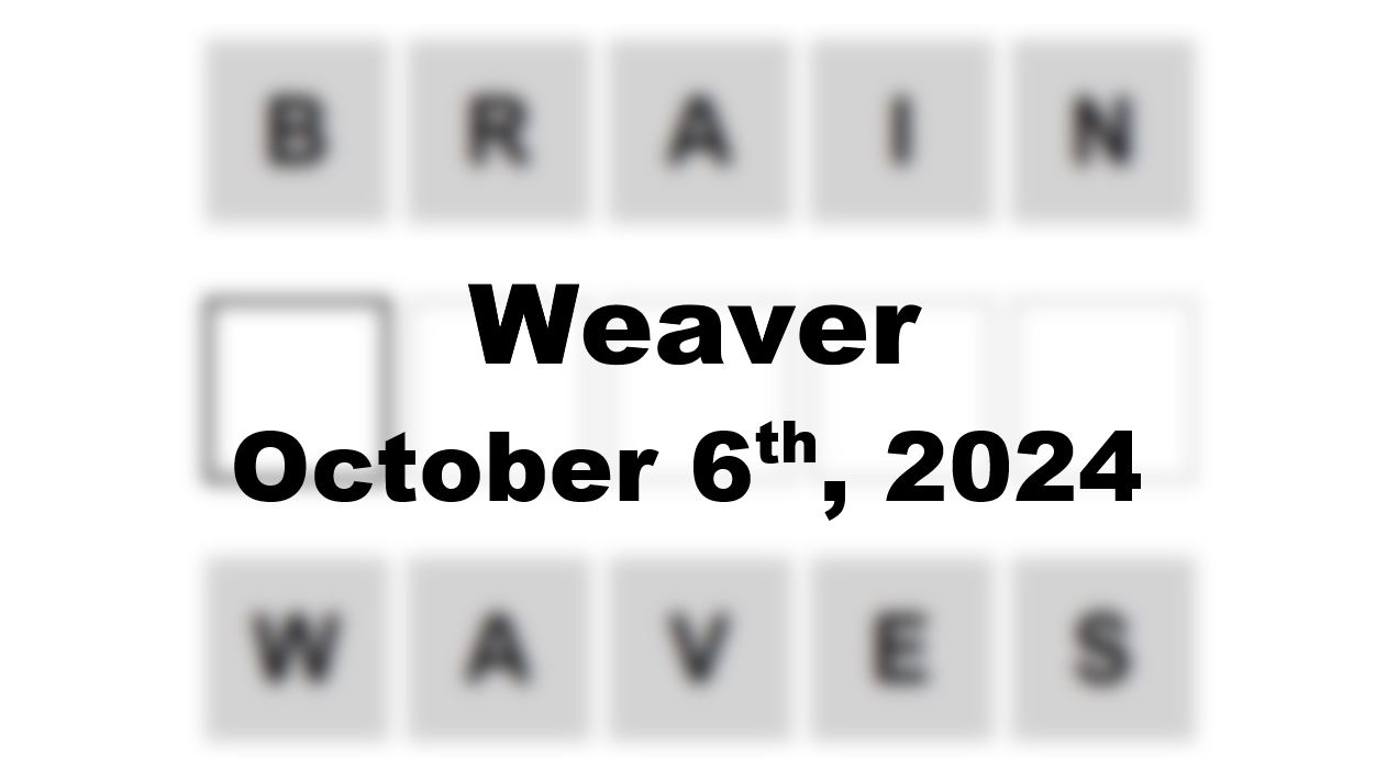 ‘Wordle’ Answer Today 1205 October 6th 2024 – Hints and Solution (10/6/24)