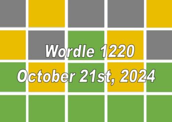 ‘Wordle’ Answer Today 1220 October 21st 2024 – Hints and Solution (10/21/24)