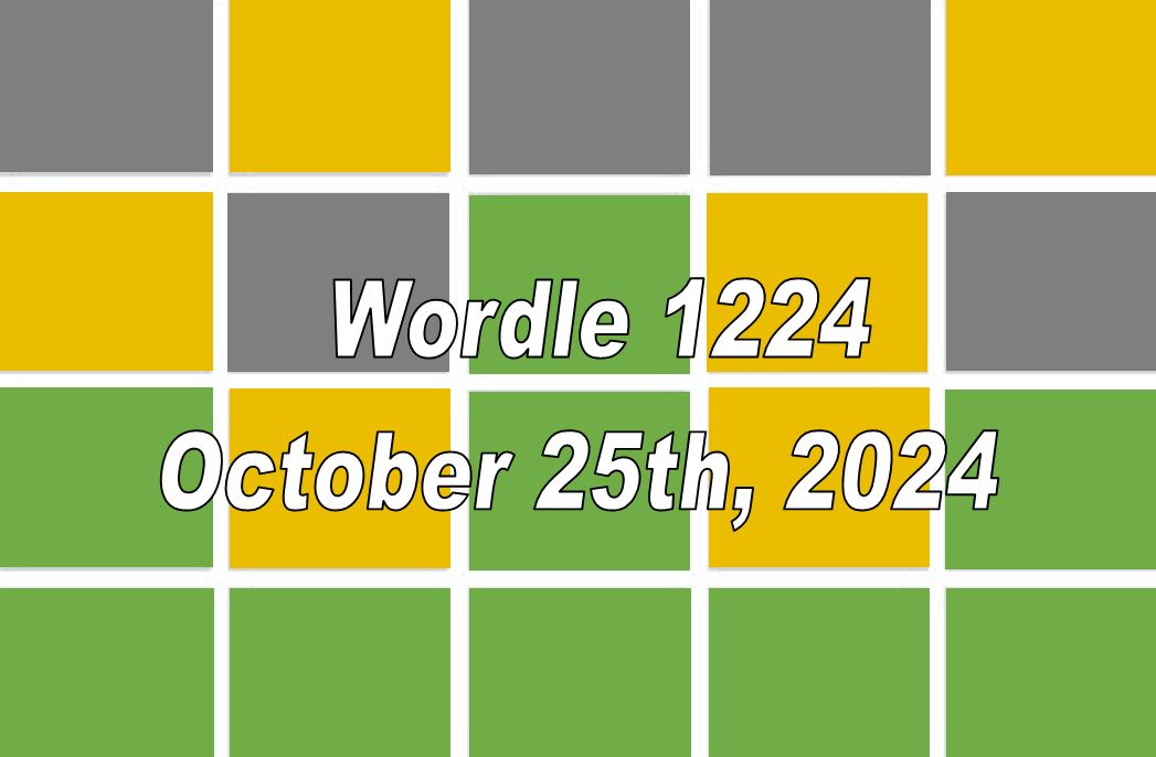 ‘Wordle’ Answer Today 1224 October 25th 2024 – Hints and Solution (10/25/24)