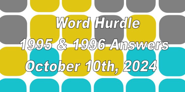 Word Hurdle #1995 & #1996 - 10th October 2024