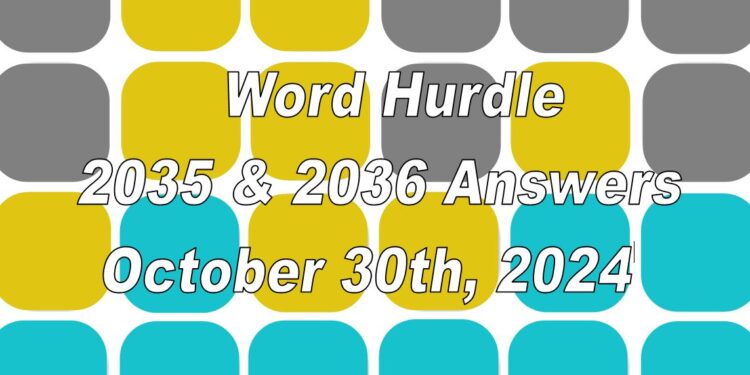 Word Hurdle #2035 & #2036 - 30th October 2024
