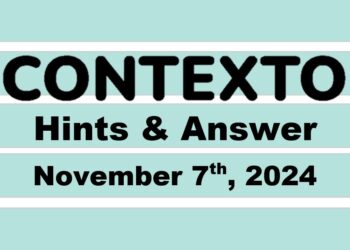 ‘Wordle’ Answer Today 1237 November 7th 2024 – Hints and Solution (11/7/24)