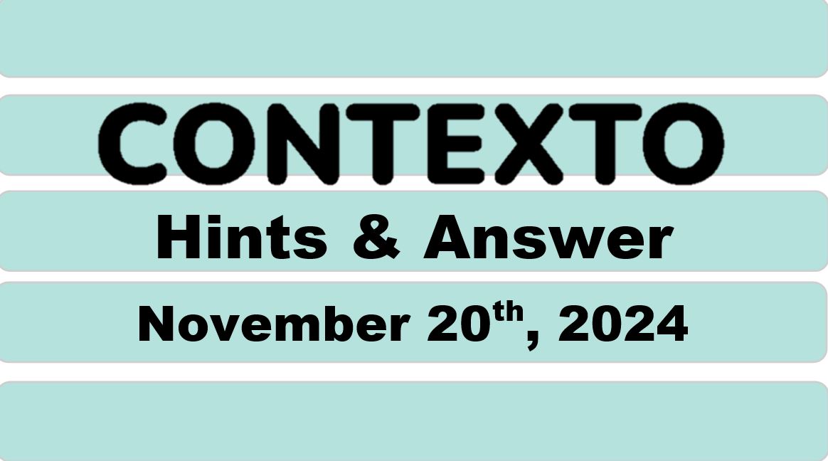 ‘Wordle’ Answer Today 1250 November 20th 2024 – Hints and Solution (11/20/24)