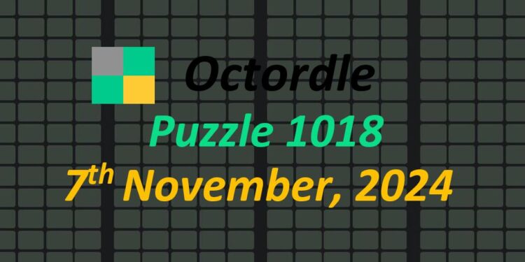 Daily Octordle 7th November 2024 Answers Today 1018