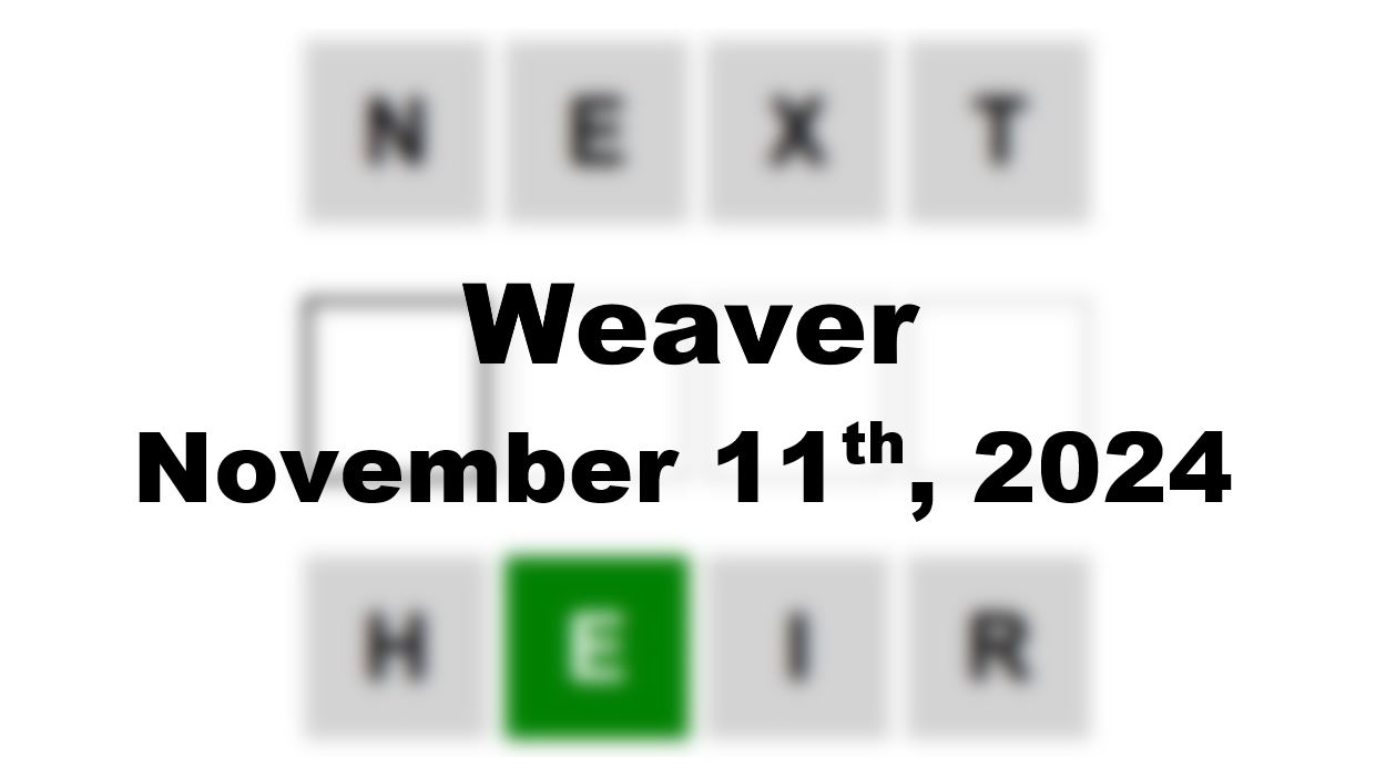 Today’s ‘Weaver’ Answer: November 11th 2024 Hints and Solution