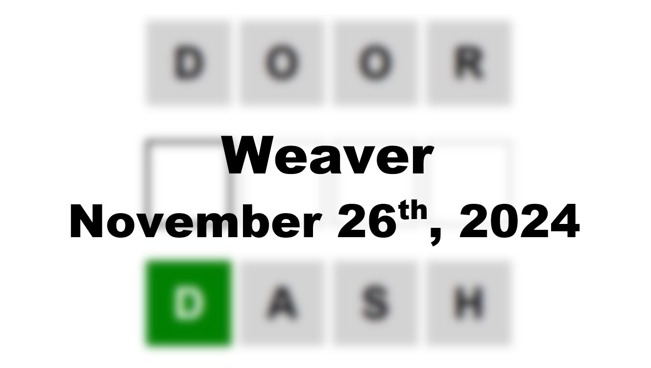 ‘Wordle’ Answer Today 1256 November 26th 2024 – Hints and Solution (11/26/24)